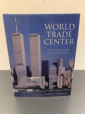 Imagen del vendedor de World Trade Center: Tribute and Remembrance [FIRST EDITION, FIRST PRINTING] a la venta por Vero Beach Books