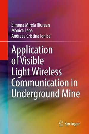 Bild des Verk�ufers f�r Application of Visible Light Wireless Communication in Underground Mine zum Verkauf von AHA-BUCH GmbH