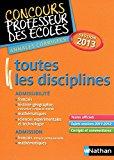 Bild des Verkufers fr Toutes Les Disciplines : Concours Professeur Des coles, Annales Corriges, Session 2013 : Admissibi zum Verkauf von RECYCLIVRE