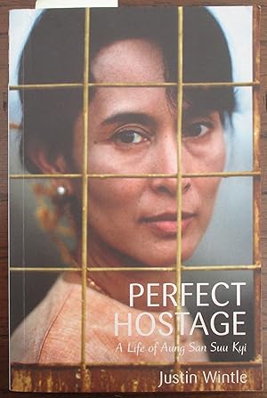 Perfect Hostage: A Life of Aung San Suu Kyi