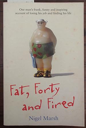 Immagine del venditore per Fat, Forty and Fired venduto da Reading Habit