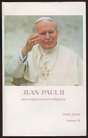 Image du vendeur pour Jean-Paul II aux religieuses et religieux 1999-2000 Tome XI mis en vente par LibrairieLaLettre2