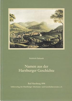 Namen aus der Harzburger Geschichte. 23 Beiträge zur Entwicklung der Stad Bad Harzburg.