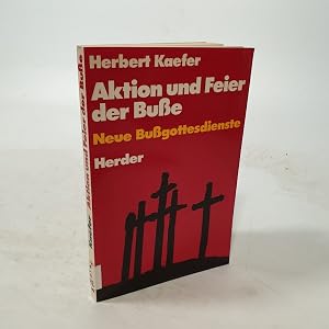 Bild des Verk�ufers f�r Aktion und Feier der Bu�e. Neue Bu�gottesdienste. zum Verkauf von Antiquariat Bookfarm
