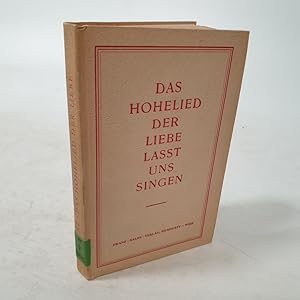 Bild des Verkufers fr Das Hohelied der Liebe lt uns singen! 3. Aufl. zum Verkauf von Antiquariat Bookfarm
