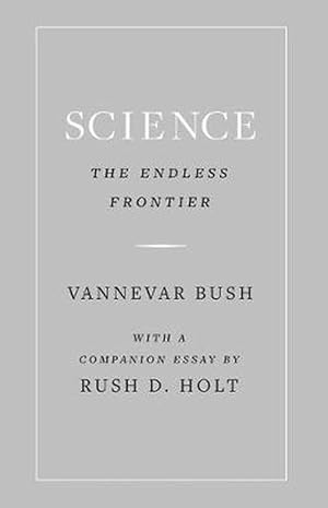 Imagen del vendedor de Science, the Endless Frontier (Hardcover) a la venta por Grand Eagle Retail