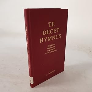 Bild des Verkufers fr Te decet hymnus. Festgabe fr Max Baumann zur Vollendung des 75. Lebensjahres. Hrsg. von Adelheid Geck-Bttger und Johannes Overath. zum Verkauf von Antiquariat Bookfarm