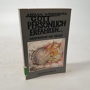 Immagine del venditore per Gott pers�nlich erfahren, Gespr�che mit Jesus. venduto da Antiquariat Bookfarm