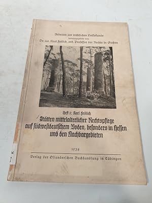 Seller image for Sttten mittelalterlicher Rechtspflege auf sdwestdeutschem Boden, besonders in Hessen und den Nachbargebieten. Von Karl Frlich. Mit 85 Abb. for sale by Antiquariat Bookfarm