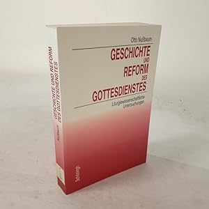 Seller image for Geschichte und Reform des Gottesdienstes. Liturgiewiss. Untersuchungen. Hrsg. von Albert Gerhards und Heinzgerd Brakmann. for sale by Antiquariat Bookfarm