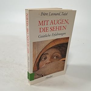 Bild des Verk�ufers f�r Mit Augen, die sehen. Geistliche Erfahrungen. zum Verkauf von Antiquariat Bookfarm
