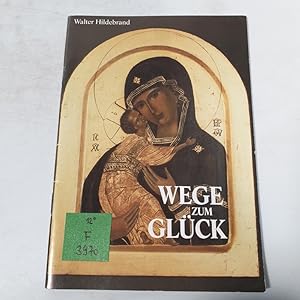 Seller image for Wege zum Glck. Impulse fr eine bessere Welt. for sale by Antiquariat Bookfarm