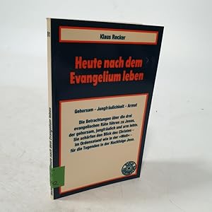 Imagen del vendedor de Heute nach dem Evangelium leben. Gehorsam - Jungfr�ulichkeit - Armut. a la venta por Antiquariat Bookfarm