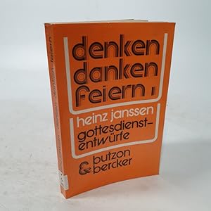 Bild des Verkufers fr Denken - danken - feiern. Gottesdienstentwrfe. zum Verkauf von Antiquariat Bookfarm