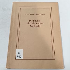 Imagen del vendedor de Die Liturgie als Lebensform der Kirche. a la venta por Antiquariat Bookfarm