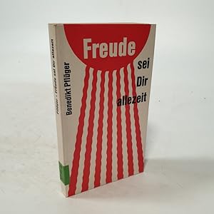 Bild des Verkufers fr Freude sei dir allezeit! Ein Buch ber die Freude. 3. Auflage. zum Verkauf von Antiquariat Bookfarm