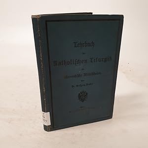 Bild des Verkufers fr Lehrbuch der Katholischen Liturgik fr sterreichische Mittelschulen. . 3., im wesentl. unvernd. Aufl. zum Verkauf von Antiquariat Bookfarm