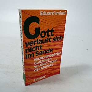 Seller image for Gott verluft sich nicht im Sande. Nicht alltgliche Gedanken zu allen Tagen des Monats. for sale by Antiquariat Bookfarm