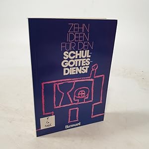 Image du vendeur pour Zehn Ideen fr den Schulgottesdienst. mis en vente par Antiquariat Bookfarm