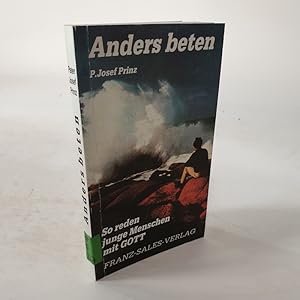 Seller image for Anders beten. So reden junge Menschen mit Gott. 3. Aufl. for sale by Antiquariat Bookfarm