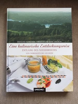 Imagen del vendedor de Eine kulinarische Entdeckungsreise entlang des Niederrheins von Dormagen bis Geldern. a la venta por Antiquariat Sasserath