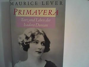 Bild des Verk�ufers f�r Primavera. Tanz und Leben der Isadora Duncan zum Verkauf von ANTIQUARIAT F�RDEBUCH Inh.Michael Simon