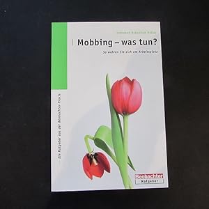Immagine del venditore per Mobbing, was tun? - So wehren Sie sich am Arbeitsplatz venduto da Bookstore-Online