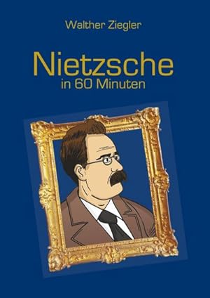 Bild des Verkufers fr Nietzsche in 60 Minuten zum Verkauf von AHA-BUCH GmbH