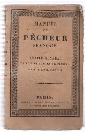 Seller image for Manuel du p�cheur fran�ais ou traite g�neral de toutes sortes de p�ches . for sale by Librer�a Astarloa