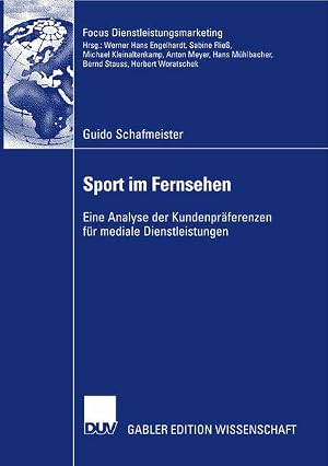 Immagine del venditore per Sport im Fernsehen : eine Analyse der Kundenpr�ferenzen f�r mediale Dienstleistungen. (=Gabler Edition Wissenschaft : Focus Dienstleistungsmarketing). venduto da Antiquariat Thomas Haker GmbH & Co. KG
