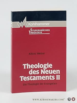 Bild des Verkufers fr Theologie des Neuen Testaments II. Die Theologie der Evangelien. zum Verkauf von Emile Kerssemakers ILAB