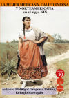 Seller image for La mujer mejicana, californiana y norteamericana en el siglo xix for sale by AG Library