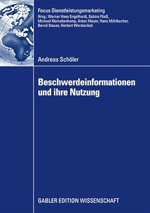 Beschwerdeinformationen und ihre Nutzung. (=Gabler Edition Wissenschaft : Focus Dienstleistungsma...