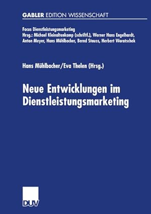 Immagine del venditore per Neue Entwicklungen im Dienstleistungsmarketing. (=Gabler Edition Wissenschaft : Focus Dienstleistungsmarketing). venduto da Antiquariat Thomas Haker GmbH & Co. KG