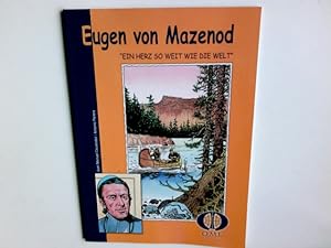 Eugen von Mazenod : ein Herz so weit wie die Welt. Missionare Oblaten der Makellosen Jungfrau Mar...