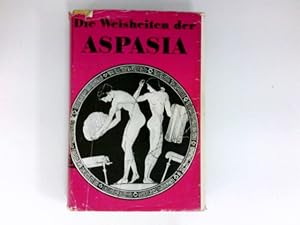 Image du vendeur pour Die Weisheiten der Aspasia : Thurn und Traven. Mit e. Geleitw. von Lewandowski. mis en vente par Antiquariat Buchhandel Daniel Viertel