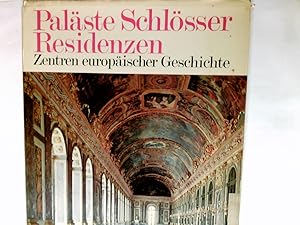 Seller image for Palste Schlsser Residenzen. Zentren europischer Geschichte. for sale by Antiquariat Buchhandel Daniel Viertel