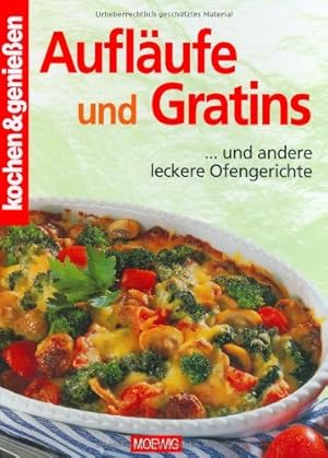 Bild des Verkufers fr Auflufe und Gratins. [Gertraud Schwillo (Chefred.). Annette Sabersky (Text)] / Kochen & genieen zum Verkauf von Antiquariat Buchhandel Daniel Viertel