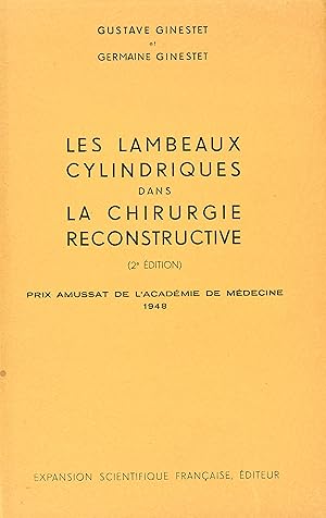 Les lambeaux cylindriques de chirurgie reconstructive (2e édition).