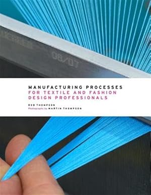 Seller image for Manufacturing Processes for Textile and Fashion Design Professionals for sale by GreatBookPrices
