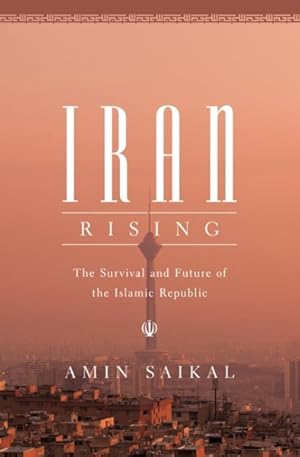 Imagen del vendedor de Iran Rising : The Survival and Future of the Islamic Republic a la venta por GreatBookPrices