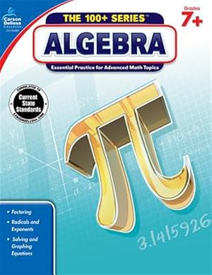 Seller image for Algebra, Grades 7+ : Essential Practice for Advanced Math Topics: Common Core Edition for sale by GreatBookPrices