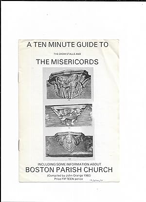 Seller image for A ten minute guide to the choir stalls and the misericords. Including some information about Boston Parish Church for sale by Gwyn Tudur Davies