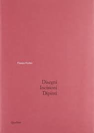 Disegni, incisioni, dipinti Franco Fortini