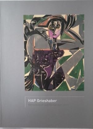 Seller image for HAP Grieshaber, Bernsteinzeit und Karlsruher Jahre : EnBW Energie Baden-Wrttemberg AG 1. Mai bis 28. Juni 2009, Kultur- und Museumszentrum Schloss Glatt 17. Juli bis 30. August 2009, Kunsthalle im Schloss 2. Oktober bis Dezember 2009. [Red.: Johannes Brmmer] for sale by Herr Klaus Dieter Boettcher