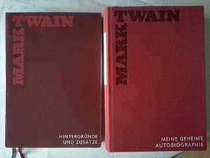 Meine geheime Autobiographie. Mark Twain. Hrsg. von Harriet Elinor Smith. Unter Mitarb. von Benja...