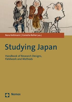 Bild des Verkufers fr Studying Japan : Handbook of Research Designs, Fieldwork and Methods zum Verkauf von AHA-BUCH GmbH