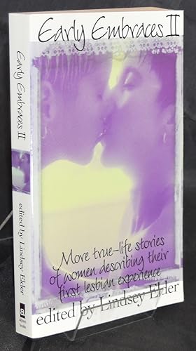 Bild des Verk�ufers f�r Early Embraces 2: More True-Life Stories of Women Describing Their First. zum Verkauf von Libris Books