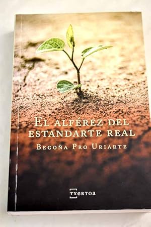 Imagen del vendedor de El alferez del estandarte real a la venta por Alcan� Libros
