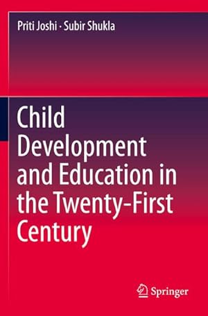 Bild des Verkufers fr Child Development and Education in the Twenty-First Century zum Verkauf von AHA-BUCH GmbH